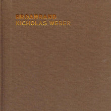 Load image into Gallery viewer, Broadband: Nicholas Weber