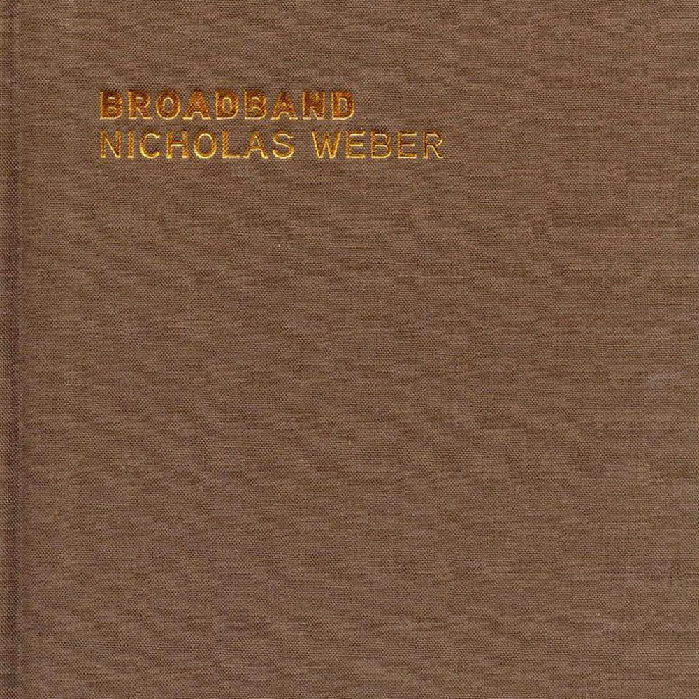 Broadband: Nicholas Weber